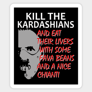 Kill The Kardashians design Featuring Doctor Lecter Sticker